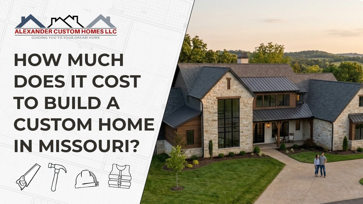 Cost to Build Custom Home in Missouri: Price Guide Released