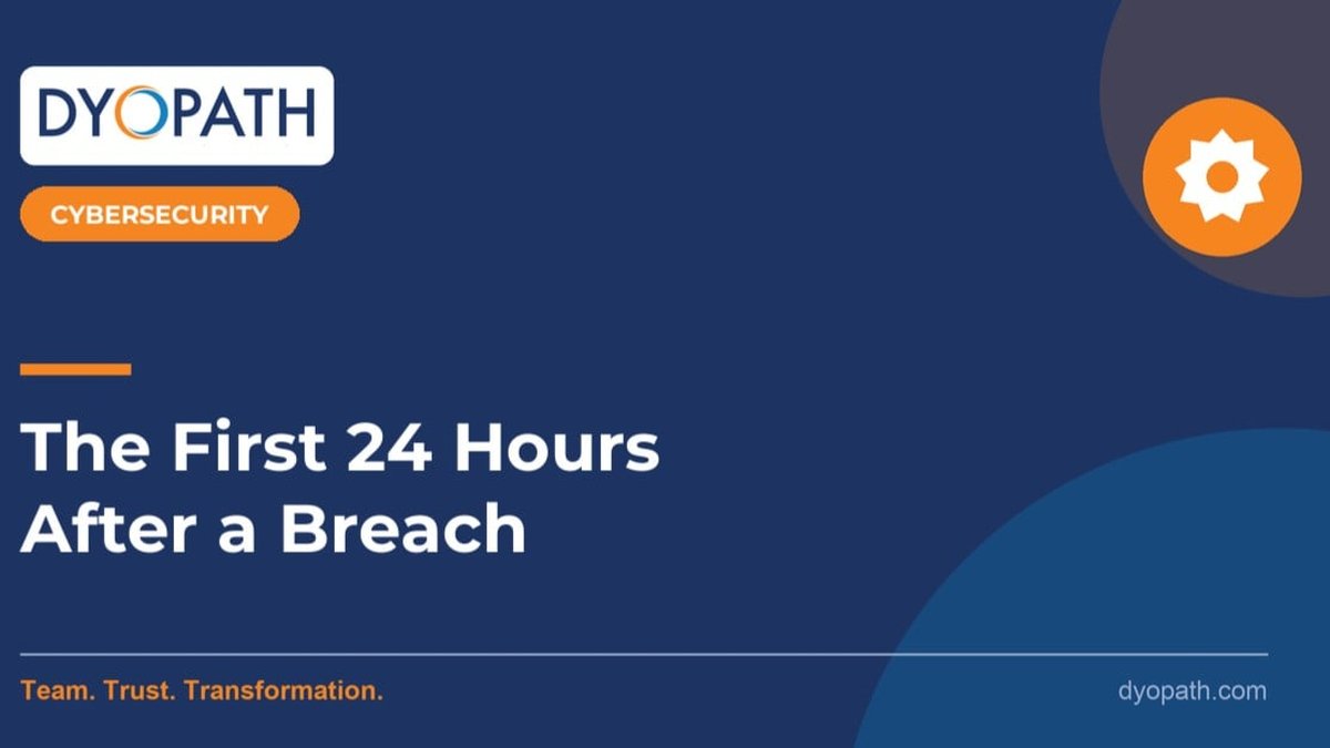 Cybersecurity Firm Details What to Do in the First 24 Hours After a Breach