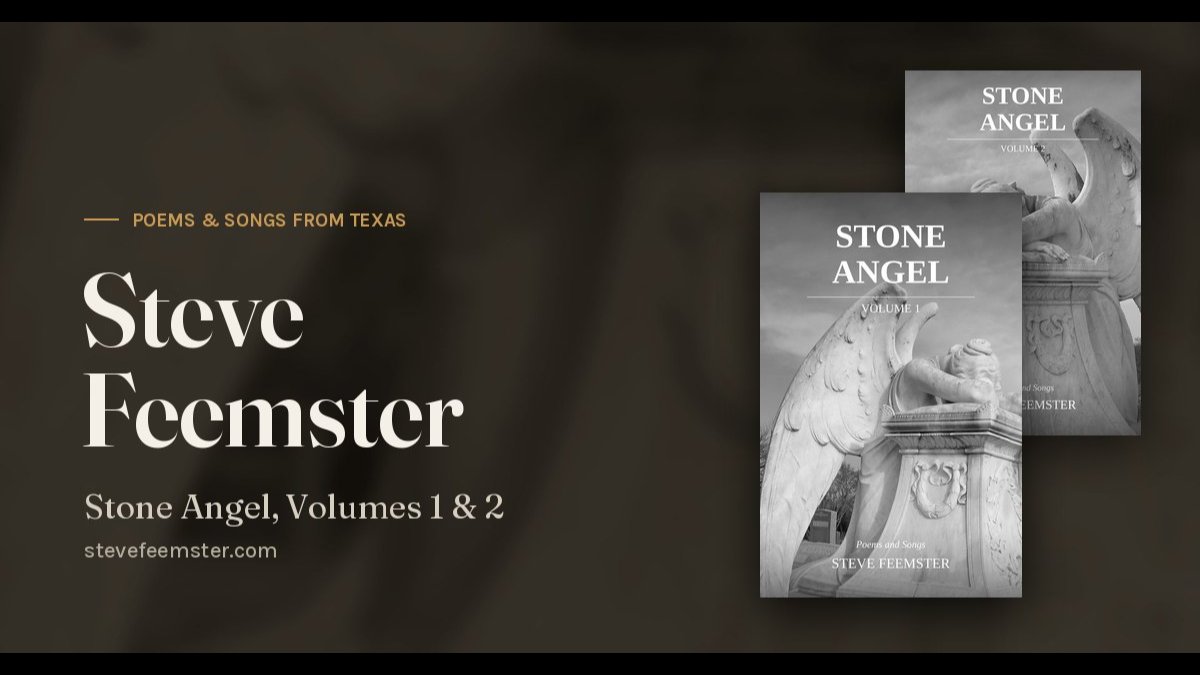Texas Songwriter Steve Feemster Releases Stone Angel, a Two-Volume Poetry Book